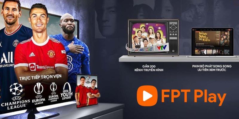 FPT Play - top 10 kênh xem bóng đá trực tuyến